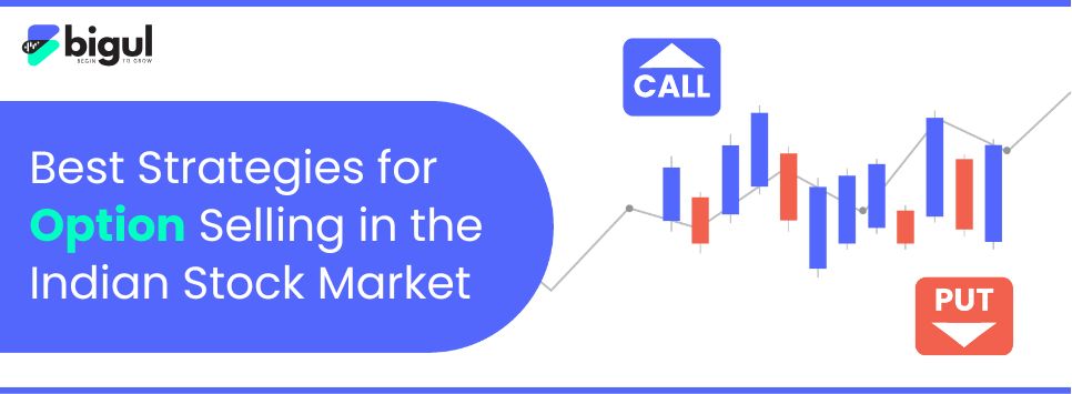 Best Strategies for Option Selling in India